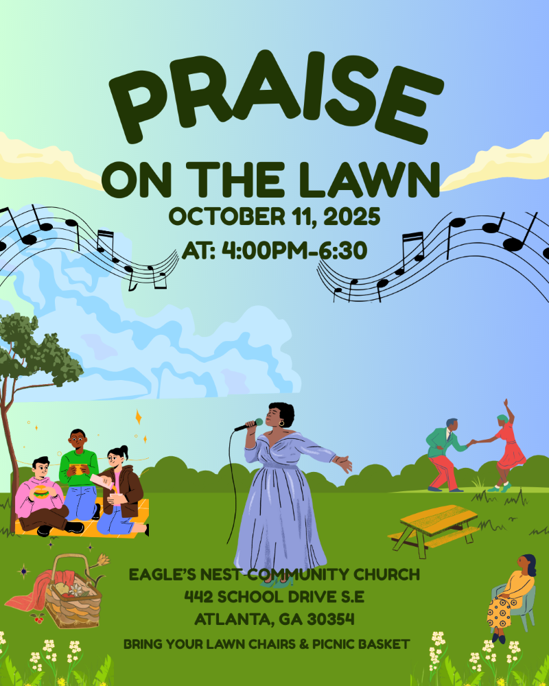 Praise on the Lawn, October 11, 2025, 4pm-6:30pm at Ealge's Nest Community Church. Bring your lawn chairs and picnic baskets.